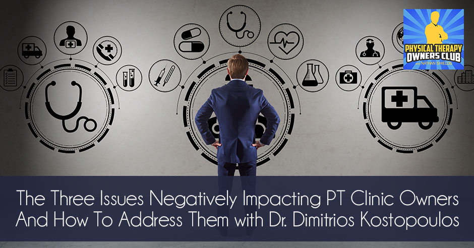 PTO 06 | Issues Negatively Impacting PT Clinic Owners