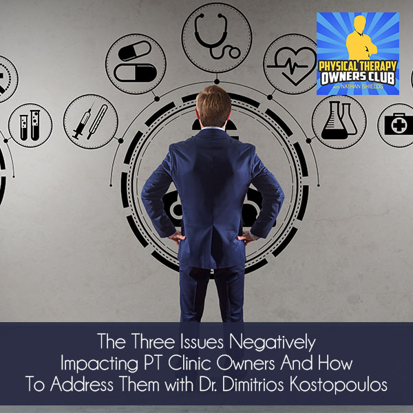 PTO 06 | Issues Negatively Impacting PT Clinic Owners
