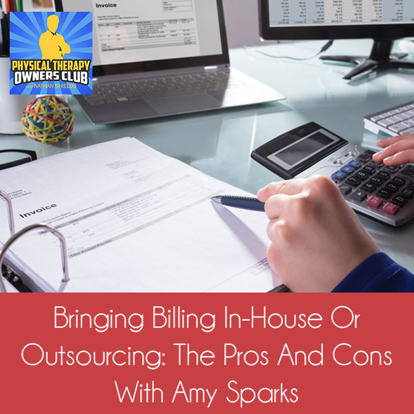 PTO 72 | Billing In-House Or Outsourcing