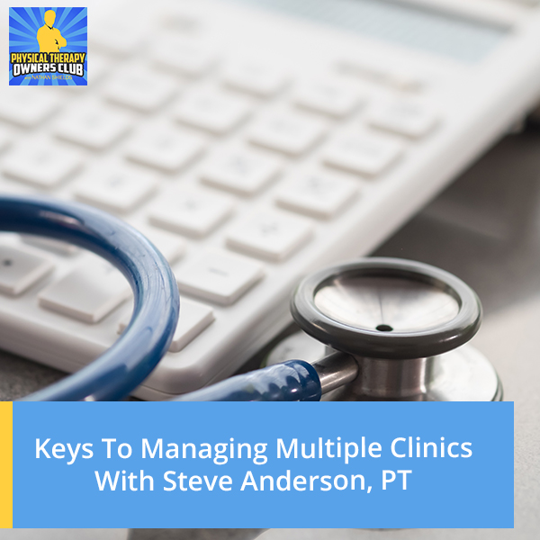PTO 114 | Managing Multiple Clinics